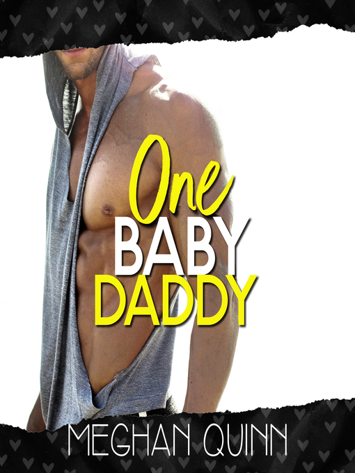 Title details for One Baby Daddy by Meghan Quinn - Available